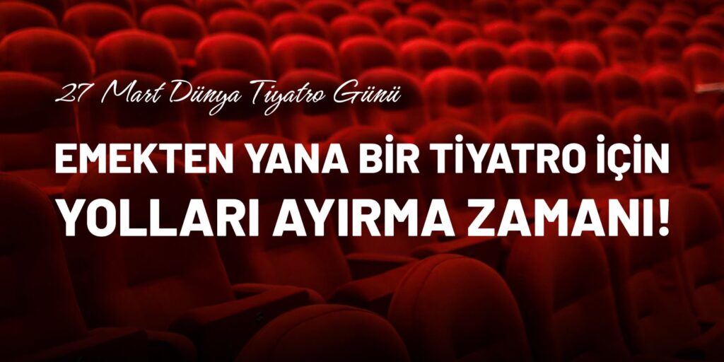 27 Mart Dünya Tiyatro Günü